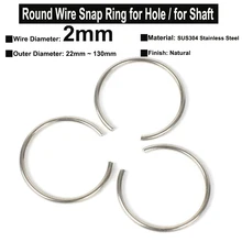 10Pcs Wire Diameter φ2mm SUS304 Stainless Steel Round Wire Snap Rings for Hole Retainer Circlips for Shaft OD=22mm~130mm
