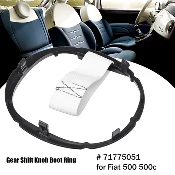 

71775051 Car Gear Gaiter Boot Cover Ring Frame Gear Shift Knob Stick Lever For Fiat 500 500c