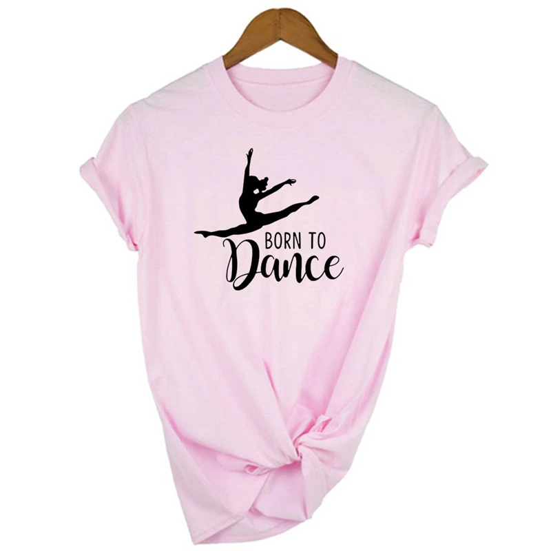 Футболка женская с надписью Born To Dance винтажный Модный повседневный балетный Топ