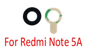For Redmi Note 5A Стекло камеры для Xiaomi Redmi Note 7 6 5 5A 6A 7A Pro PLus S2 Задняя камера Объектив Стекло+ наклейка - Цвет: For Redmi Note 5A