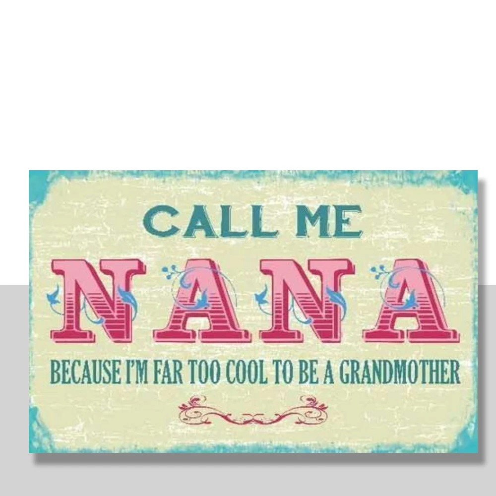 Call me Nana Cool Grandmother Sweet Home Family Gift Small Metal Tin Sign | Дом и сад