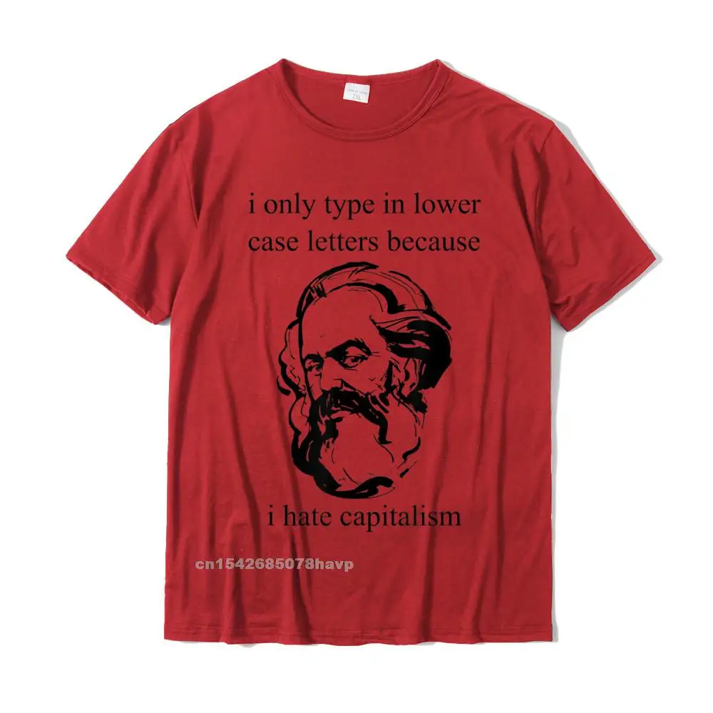 Slim Fit Design Custom Short Sleeve T-shirts Summer/Autumn Crew Neck 100% Cotton Tops & Tees for Male Sweatshirts Birthday Karl Marx I Hate Capitalism Funny Grammar Revolutionary Meme T-Shirt__2838. red