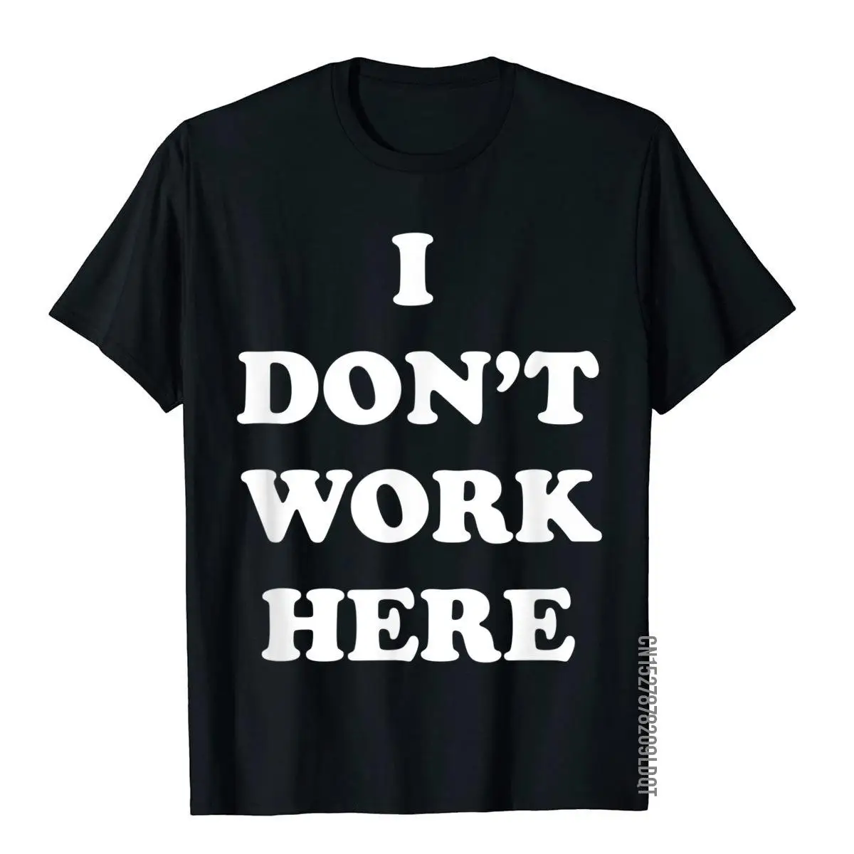 I Don't Work Here Funny Tee Shirt__B11373black