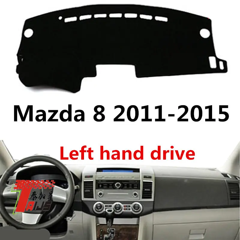 Taijs чехол для приборной панели автомобиля с левым приводом для Mazda 8 2011-, защита от трещин, защита от солнца, полиэстеровый материал, безопасный для здоровья