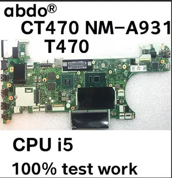 

CT470 NM-A931 is suitable for Lenovo ThinkPad T470 notebook motherboard CPU i5 6200U GT940M 2G DDR4 100% test work