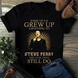 Steve Perry Some Of Us Grow Up listing To Steve Perry t-shirt Черная Мужская хлопковая футболка свободного размера