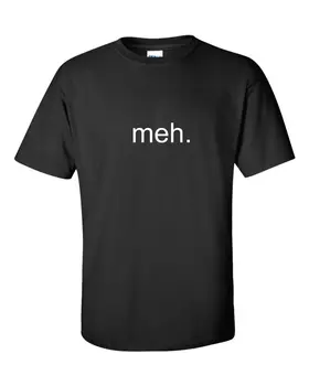 

MEH. funny mens t shirt sarcasm geek nerd gift computer joke