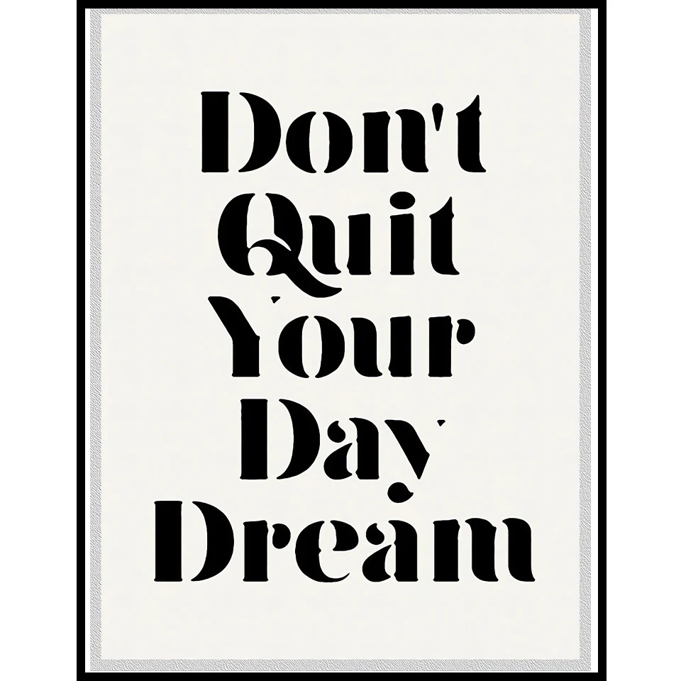 

Hot Sales in 2020, Modern Minimalist Posters, Wall Decoration Paintings, Text ArtDon't Quit Your Day Dream