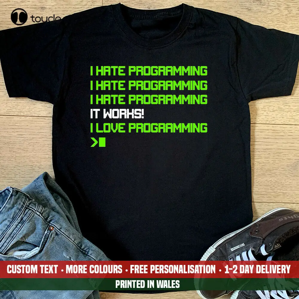 I Hate Programming T Shirt Funny Gift Top  Pc Programmer Coding Code Love Unisex Women Men