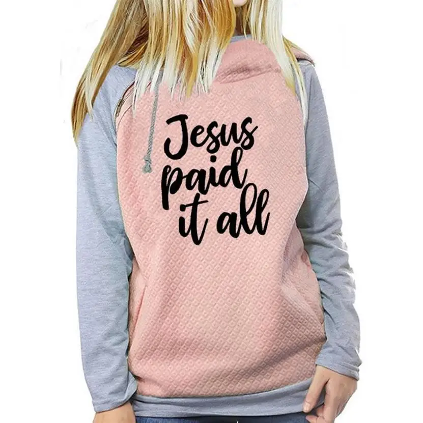 Jesus Paid It All Letters Print Zipper Decoration Hoodies For Women Cotton Sweatshirt Woman Girls Cute Youth Hoody Femmes Casual
