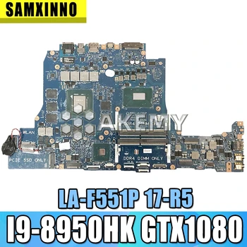 

LA-F551P Laptop motherboard For DELL Alienware 17-R5 original mainboard I9-8950HK GTX1080