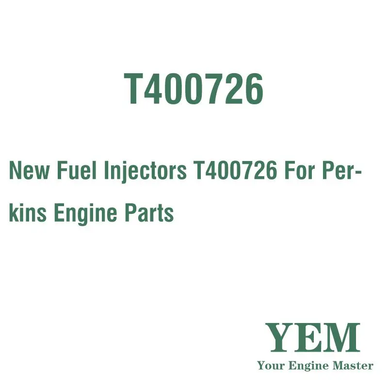 

New Fuel Injectors T400726 For Perkins Engine Part