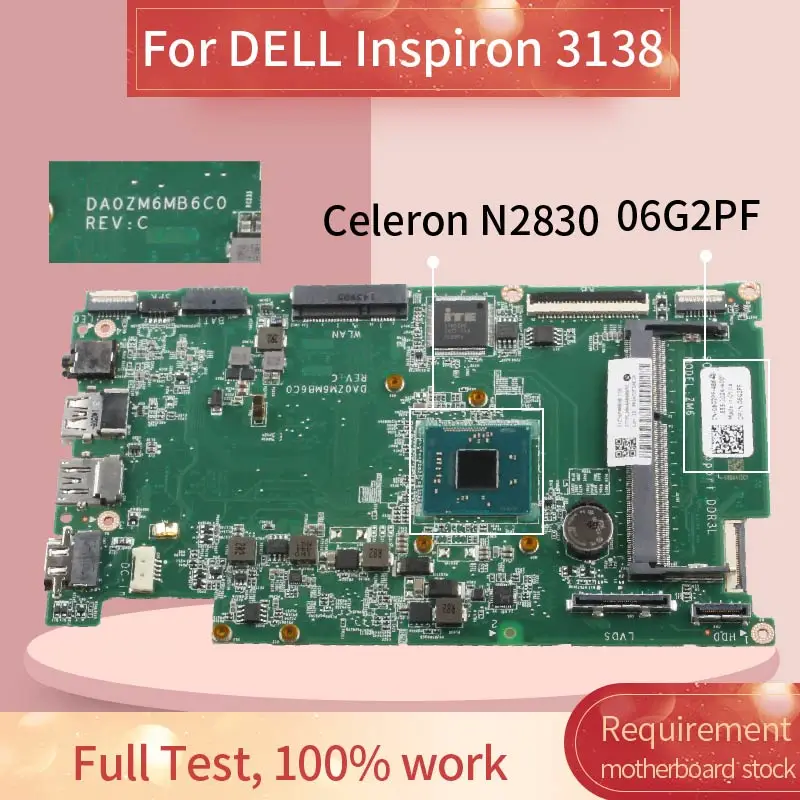 CN-06G2PF 06G2PF материнская плата для ноутбука DELL Inspiron 11 3000 3138 Celeron N2830 DA0ZM6MB6C0 SR1W4 |