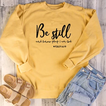 

Sweatshirt Aesthetic Christain Pullovers Woman Clothes Be Still and Know That I Am God Sweatshirts Girl Faith Jesus