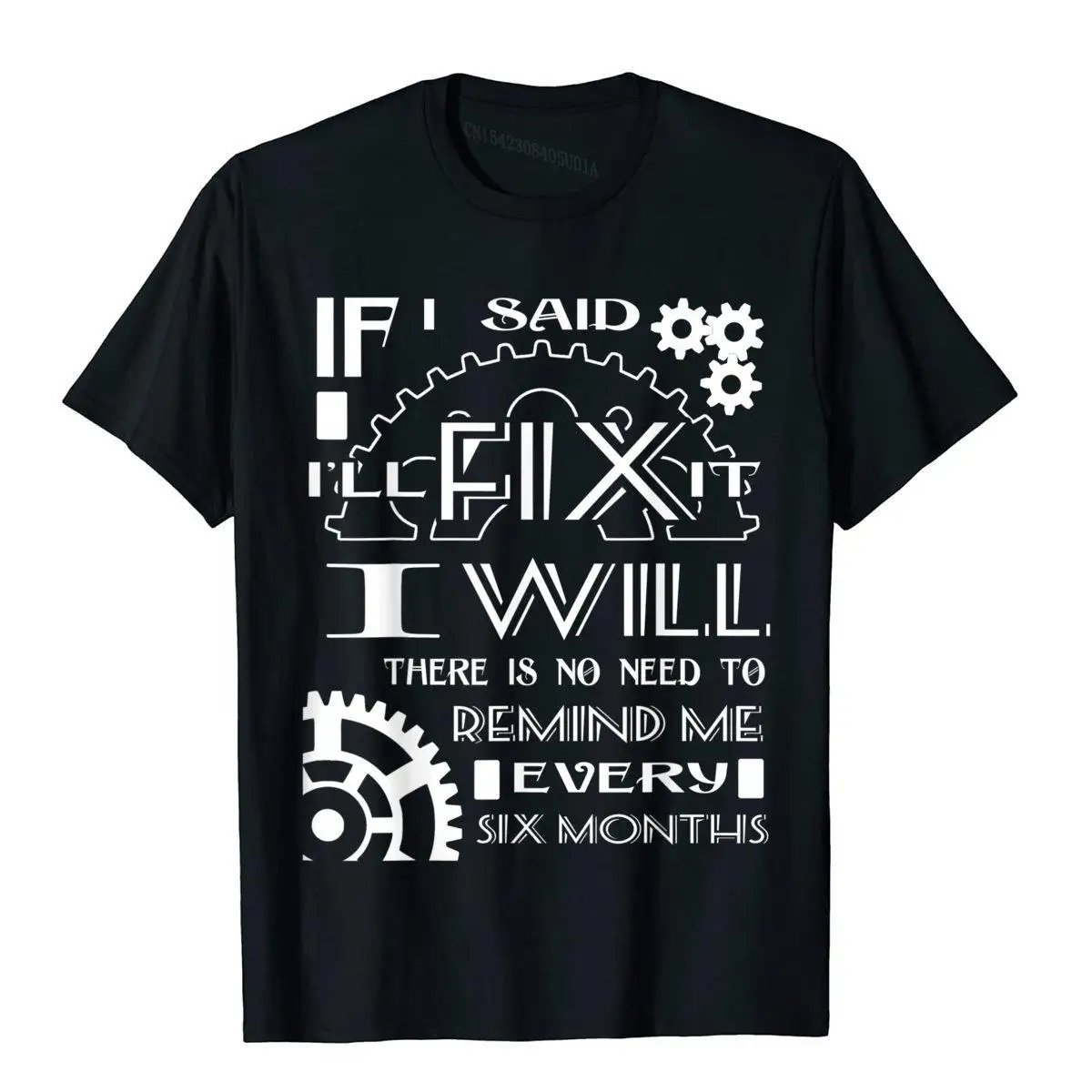 I Will There Is No Need To Remind Me Every Six Months Shirt__A11861black