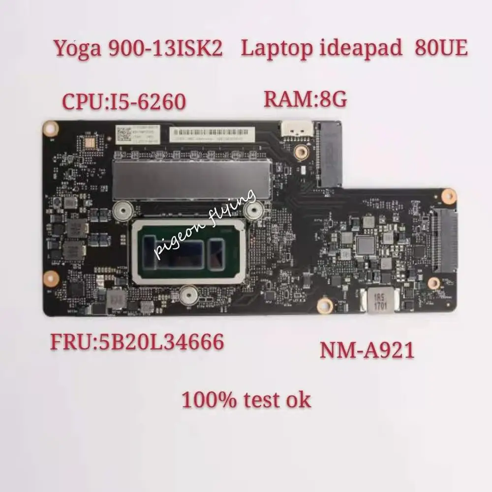 

For Lenovo YOGA 900-13isk2 Laptop Motherboard 80UE CPU I5-6260U RAM 8GB LISZT CYG41 CYG40 BYG40 NM-A921 FRU 5B20L34666 100% Test