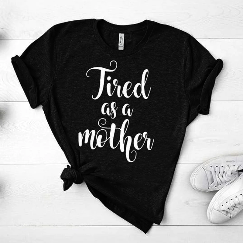 Футболка женская хлопковая с надписью Tired As A Mother | Женская одежда
