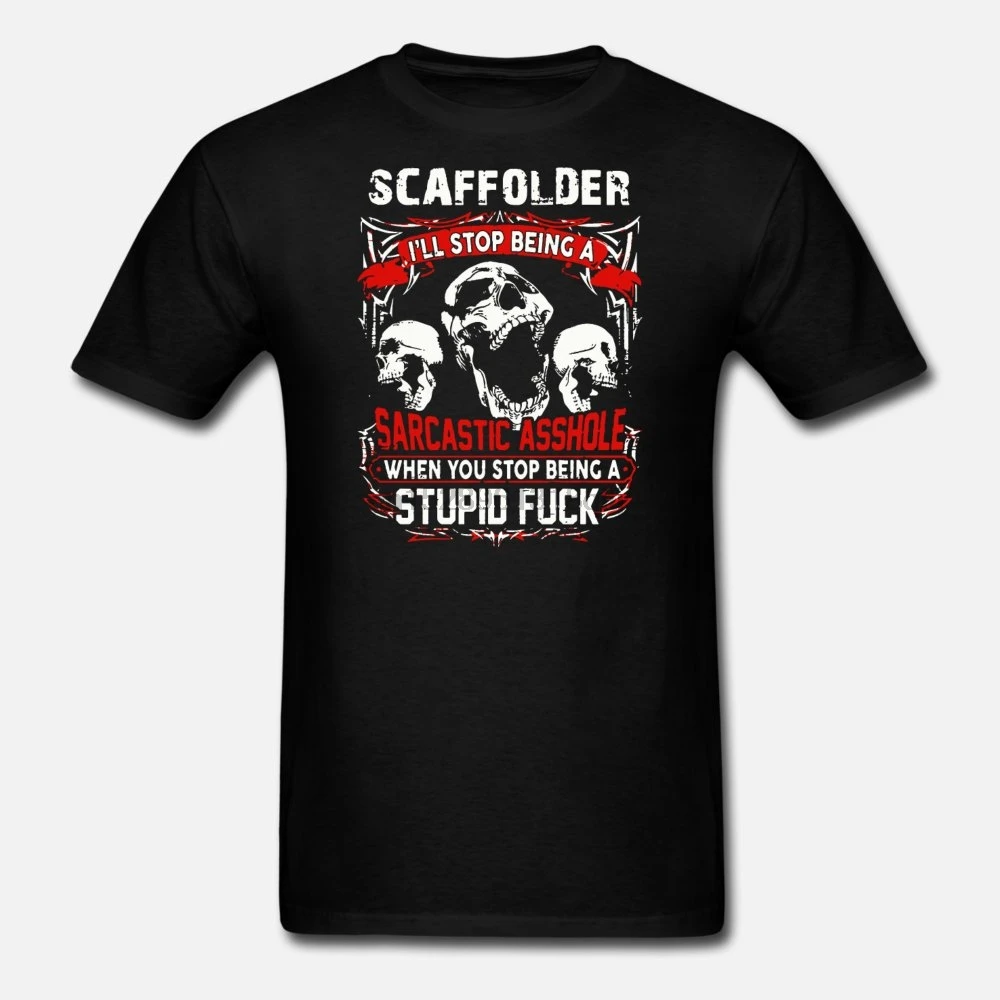 Мужская футболка scaffolder i'll stop быть саркастичным мудаком w женские футболки |