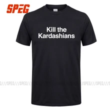 Kill The Kardashians, Мужская футболка из органического хлопка с коротким рукавом, Мужская футболка, Мужская футболка, убийца Ким Кайли Дженнер, топы, хипстерские футболки