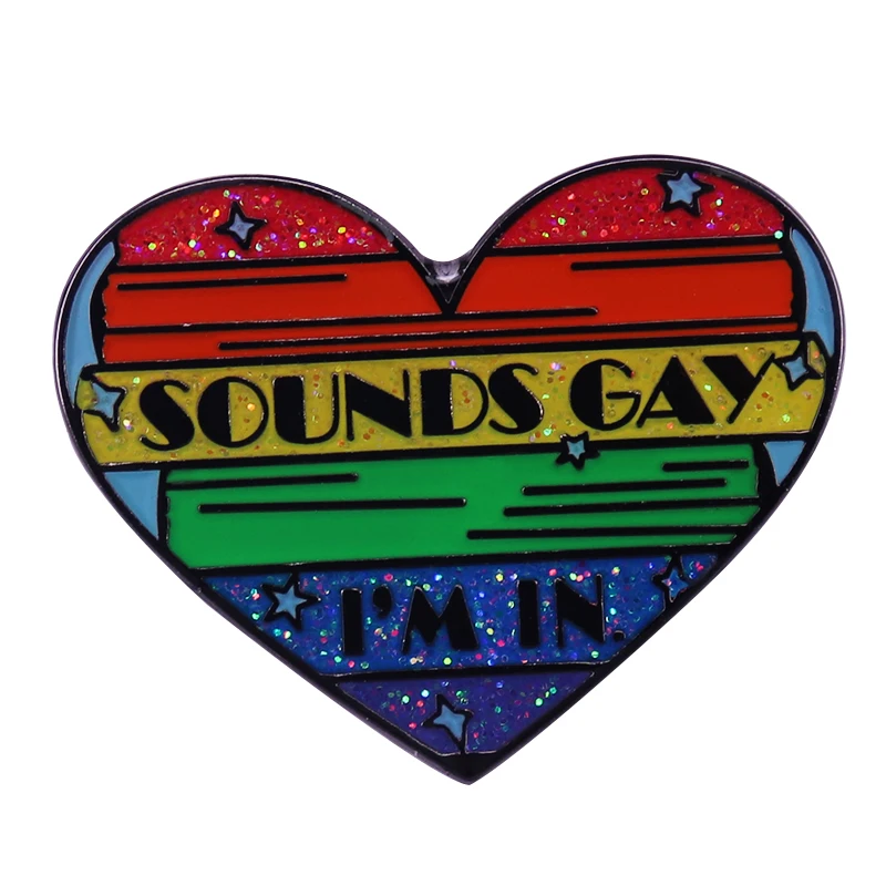 Sounds Gay I'm In Enamel Pin beautiful rainbow Heart Brooch funny LGBT pride Badge bixsexual Jewelry | Украшения и аксессуары