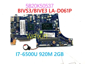 

FOR Lenovo 500S-13ISK Laptop Motherboard 5B20K50537 BIVS3/BIVE3 LA-D061P SR2EZ I7-6500U 920M 2GB Test work