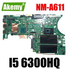 Akemy BT463 NM-A611 Voor Lenovo Thinkpad T460P Notebook Moederbord I5 6300HQ Fru 01AV993 01YR861 01AV992 01HX096 01YR865