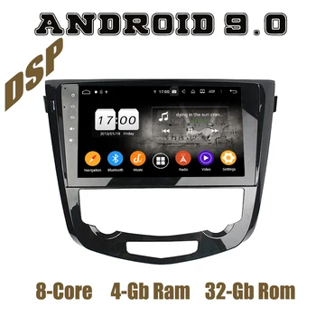 

Android 9.0 Car GPS radio Player for Nissan X-trail Qashqai 2014-2018 with dsp octa core 4+64GB Auto Stereo Headunit