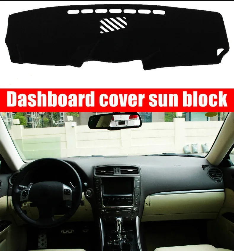 

For lexus IS250 IS300 IS350 2006-2011 Right and Left Hand Drive Car Dashboard Covers Mat Shade Cushion Pad Carpets Accessories