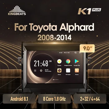 

KingBeats Android 8.1 head unit 4G in Dash Car Radio Multimedia Video Player Navigation GPS For Toyota Alphard H20 2008 - 2014