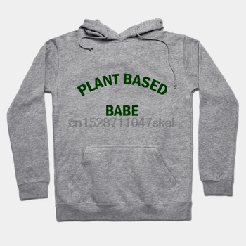 

Plant Based Babe by gabbieriscanevo Streetwear men women Hoodies Sweatshirts