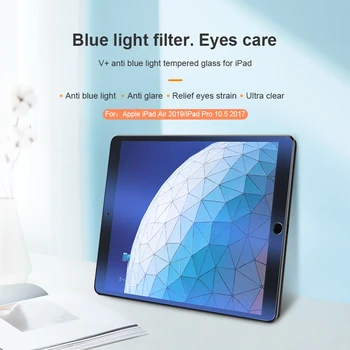 

Nillkin Anti Blue Light Tempered Glass for Apple IPad Air 2019 IPad Pro 10.5 2017 Screen Protector Protect Your Eyes Effectively