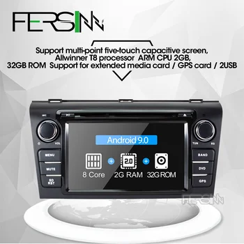 

Fersinny android 9.0 octa core T8 car dvd for Mazda 3 2004 2005 2006 2007 2008 2009 car radio stereo