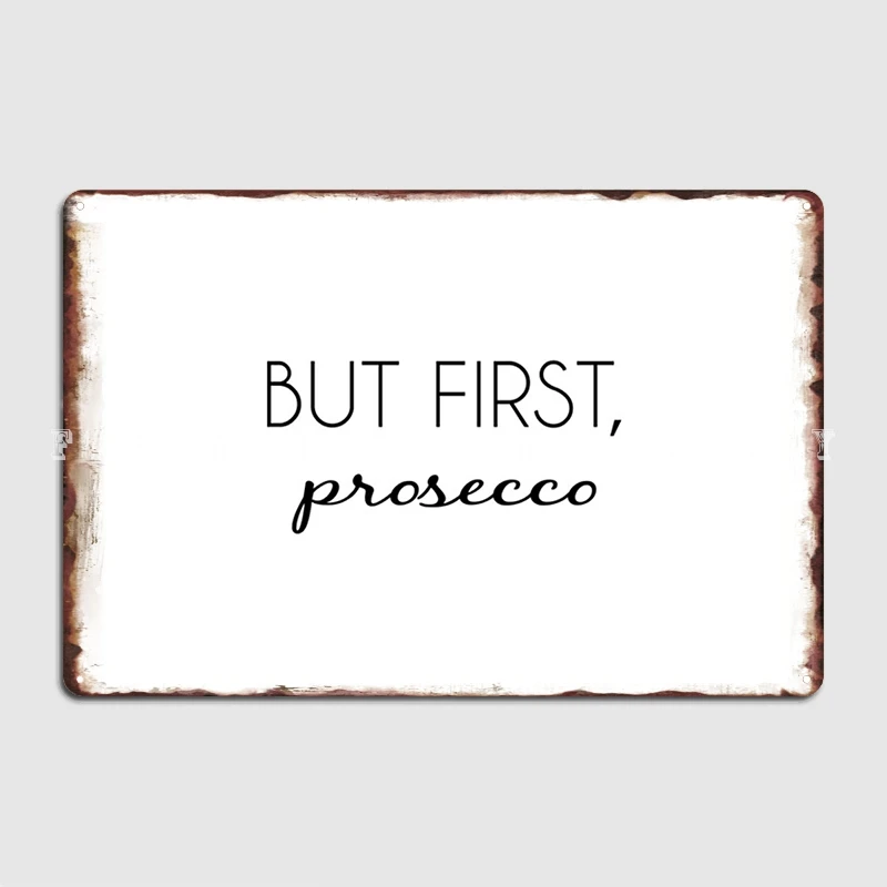 Ma First Prosecco Targa In Metallo Poster Targhe Bar Cave Adesivo Personalizzato Targa In Metallo Poster