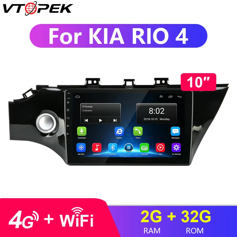 

Vtopek 10" 2 Din Android Car Radio 4G Wifi 2G+32G Touch Screen GPS Navigation Radio Coche Player with Frame for KIA RIO 4 2017