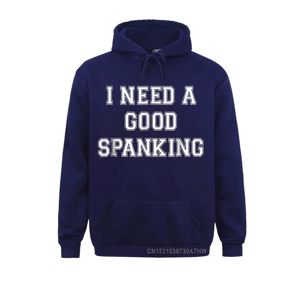 2021 Hot Sale Women Sweatshirts Long Sleeve I Need A Spanking Naughty BDSM Sub Kink Tee Shirt__3625 Hoodies Casual Sportswears I Need A Spanking Naughty BDSM Sub Kink Tee Shirt__3625navy