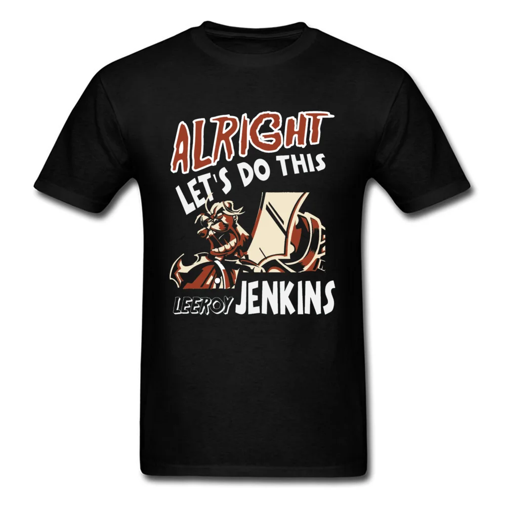 

Tyburn Leeroy Jenkins WOWER Game Funny T Shirts 2019 New Arrival Hip Hop Interesting T Shirt Round Collar 100% Cotton Clothing