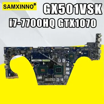 

GX501VSK Motherboard i7-7700HQ GTX1070 For ROG For Asus GX501VI GX501VS GX501VSK Laptop motherboard GX501VSK Mainboard Exchange