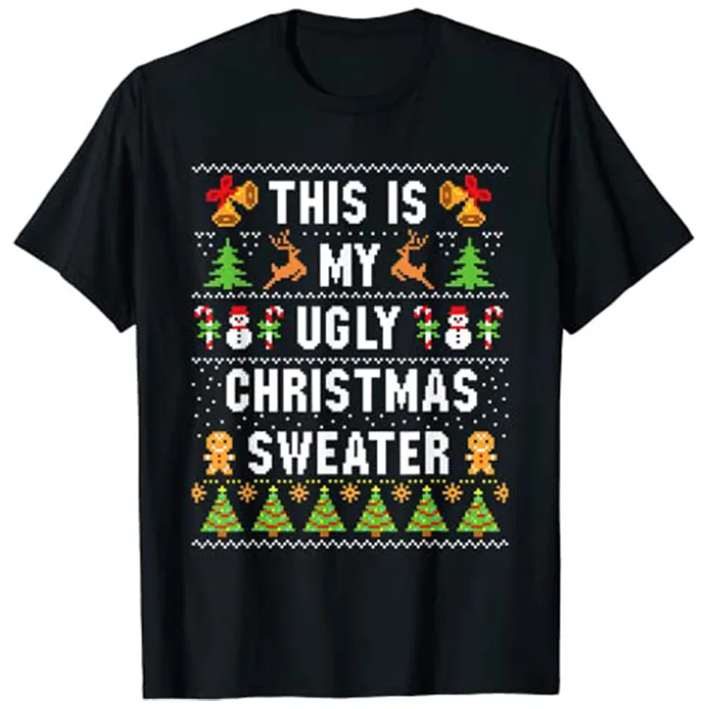 

This Is My Ugly Christmas Sweater Shirt Funny Xmas Tee T-Shirt Tops Gift
