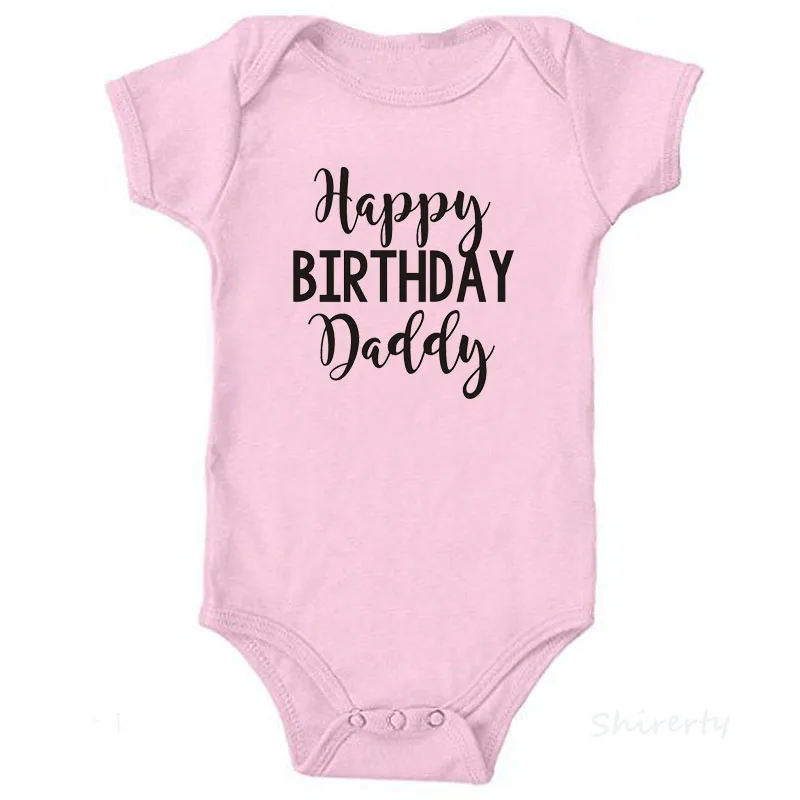 Birthday Daddy-Pink С Днем Рождения папа Baby Детское Боди Одежда для новорожденных комбинезон Изделие из хлопка с короткими рукавами; боди для маленьких мальчиков верхняя одежда для девочек - Цвет: Birthday Daddy-Pink