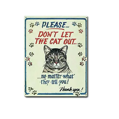 Dont Let The Cat Out Импринты плюс прокатиться в ретро жестяной знак-винтажный Вдохновленный металлический знак в комплекте с винтами для подвешивания для отображения в вашем - Цвет: Dont Let The Cat Out