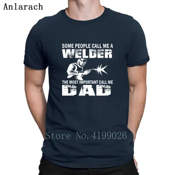 

Welder Dad T-Shirts O Neck Cool Customize Sunlight T Shirt Costume Pop Top Tee New Anlarach Funky