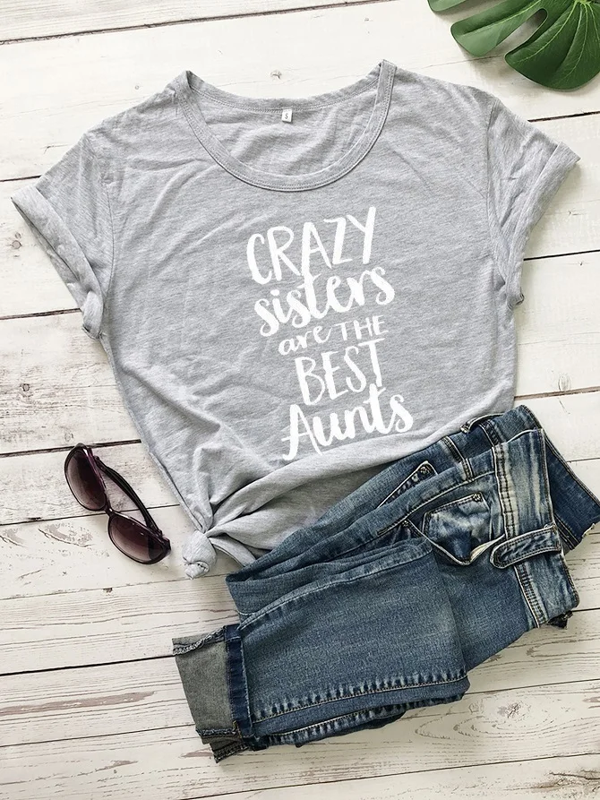 Crazy Sisters are The Best Aunts рубашка с буквенным принтом женская повседневная хлопковая забавная футболка с круглым вырезом винтажные футболки tumblr