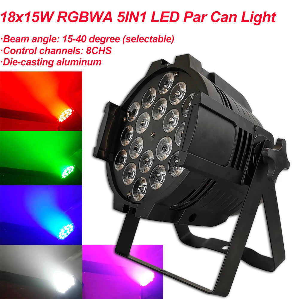 LED Can Par 18x15W Light Casting Aluminum Stage Par RGBWA 5in1 Wash Lights Business Lights Professional For Party KTV DJ Stage