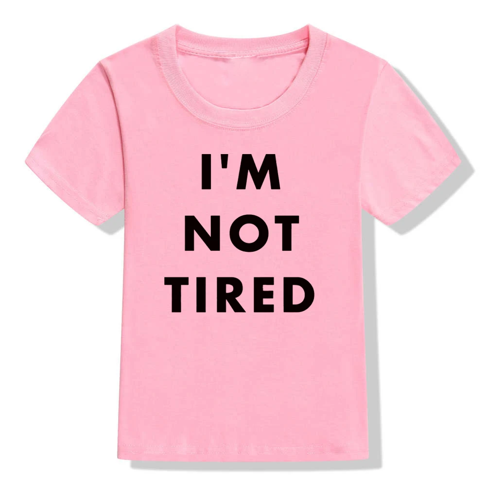 Рубашки для малышей с надписью «I Am Not Tired», рубашки для маленьких мальчиков и девочек, рубашки унисекс модная летняя черная нейтральная рубашка с короткими рукавами и забавным принтом - Цвет: 43M8-KSTPK-
