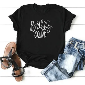 

Birthday Squad Letter Print T Shirt Women Short Sleeve O Neck Loose Tshirt 2020 Summer Women Tee Shirt Tops Camisetas Mujer
