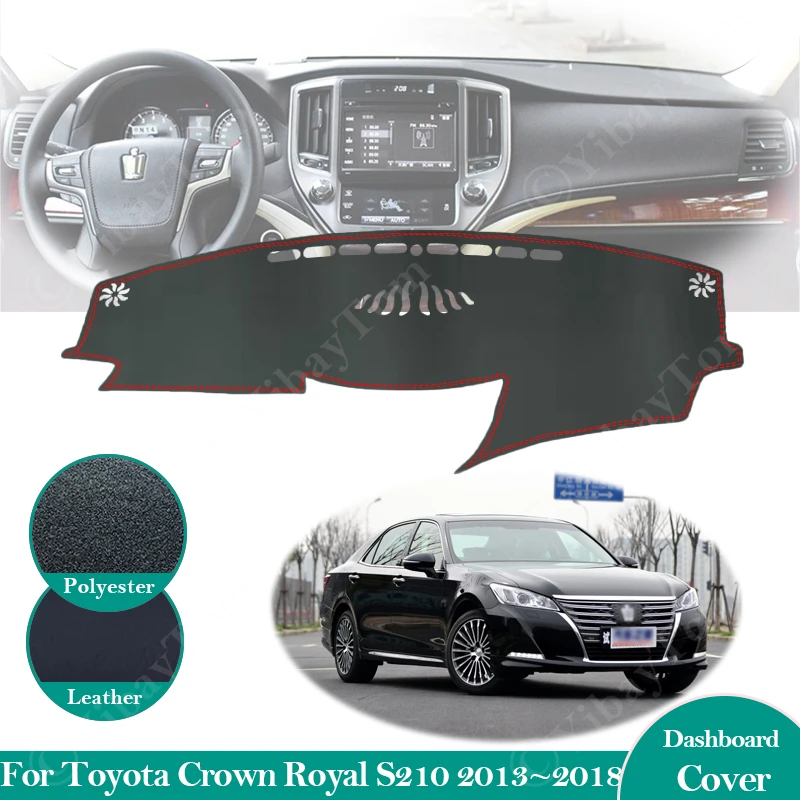 

For Toyota Crown Royal S210 2013 ~ 2018 Anti-Slip Leather Mat Dashboard Cover Pad Sunshade Dashmat Carpet Car Accessories 2017