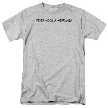 

NEVER MOON A WEREWOLF Humorous Adult T-Shirt All Sizes S-3XL Short Sleeve Men T shirts