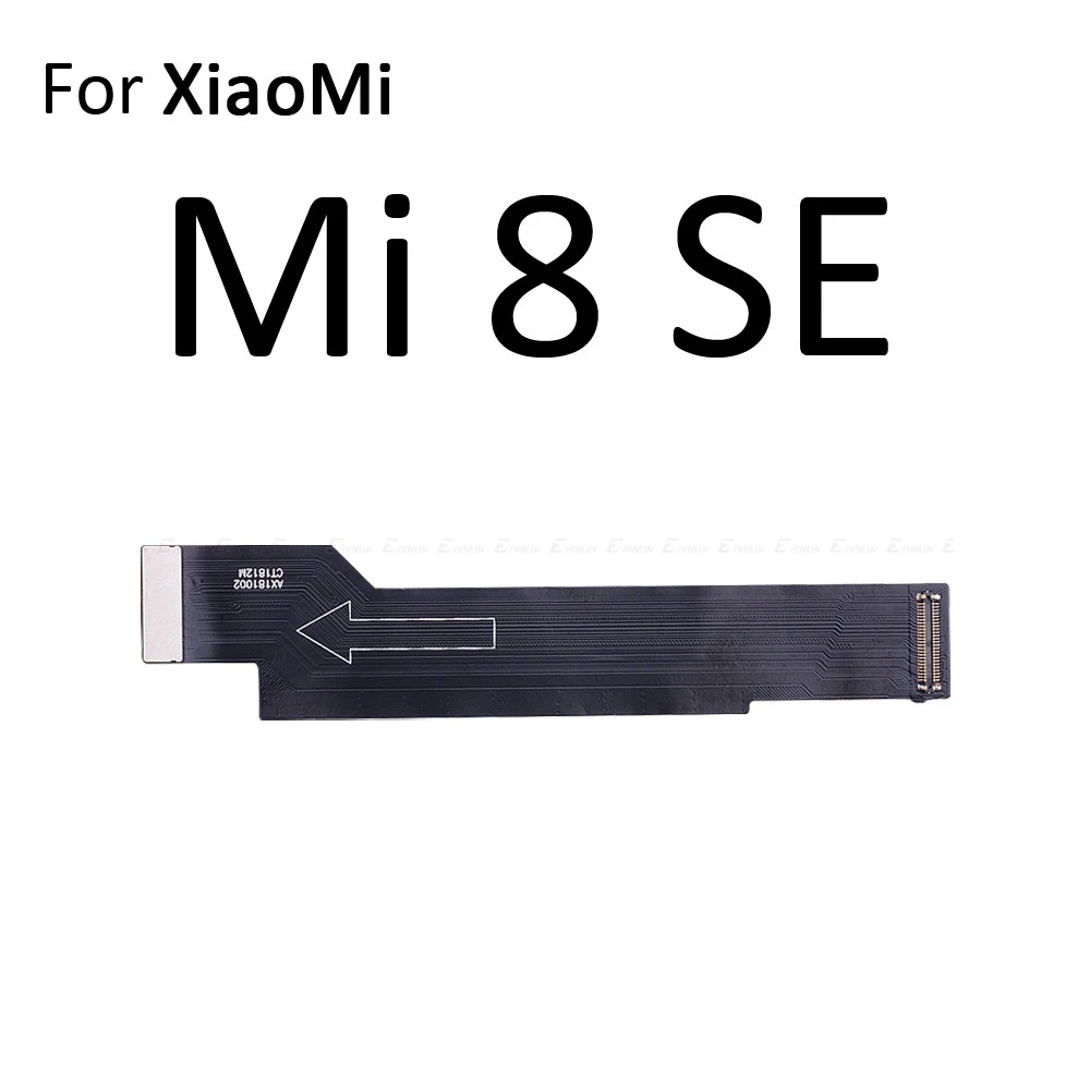Новинка, материнская плата для основной платы, гибкий ЖК-кабель для Xiaomi Mi 8 SE A2 Lite PocoPhone F1 RedMi S2 6A 7A Note 6 7 Pro - Цвет: For XiaoMi Mi 8 SE