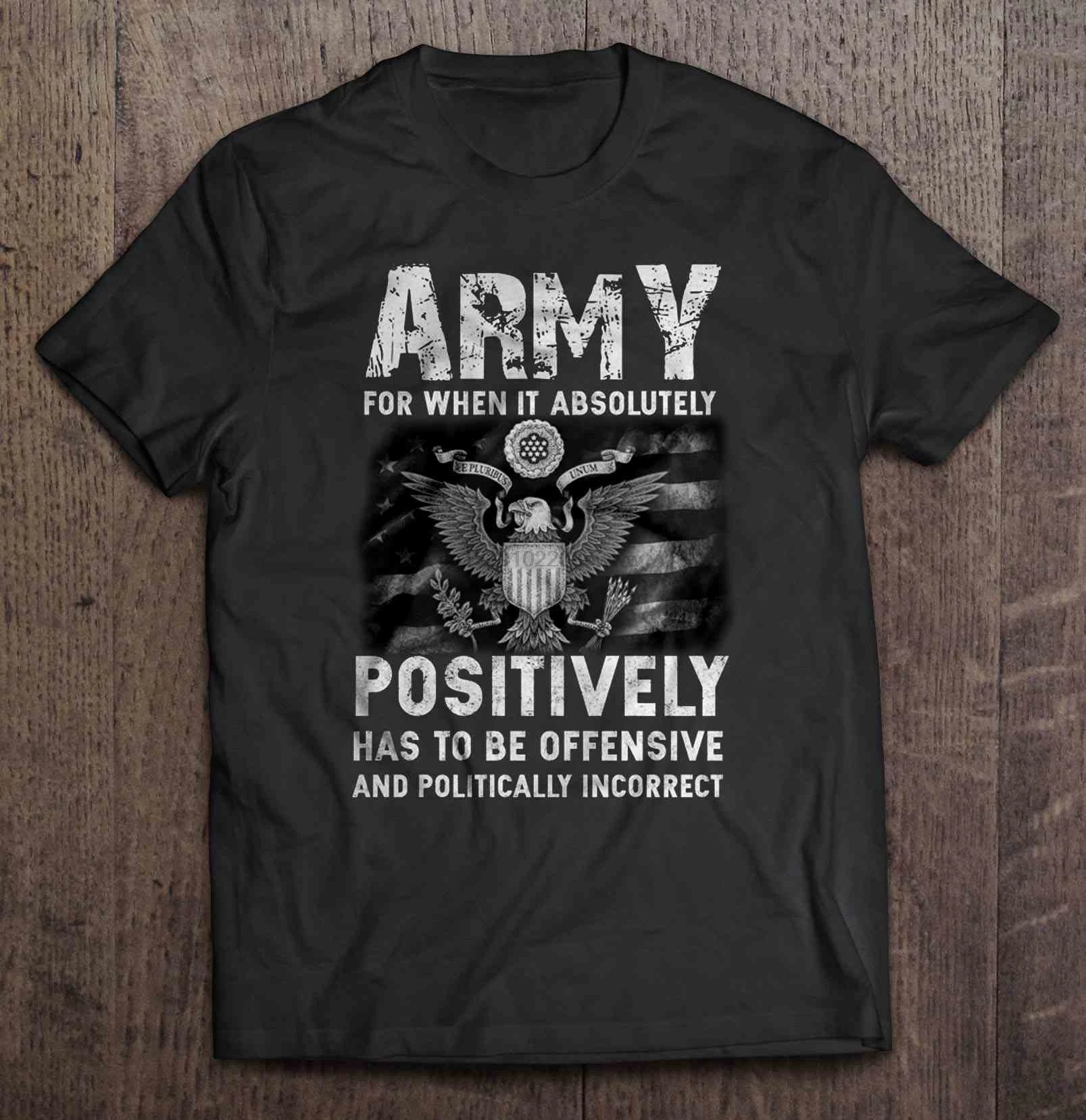 Men T Shirt Army For When It Absolutely 