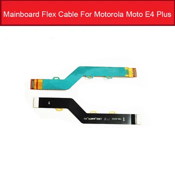 

New MainBoard Flex Cable For Moto Motorola E4 Plus E4plus LCD Display Connector Motherboard Flex Ribbon Cable Replacement Parts